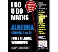 ALGEBRA Grades 8 to 12 - I DO U DO MATHS: "The Talking Maths Books" - with Talking Tutor inside