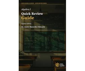 Algebra I Quick Review Guide - Teacher Edition: Lessons, Formative Assessments, Tests, Answer Key, and Classroom Tools: 2 (TGA Algebra Series)