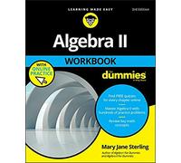 Algebra II Workbook For Dummies, 3rd Edition