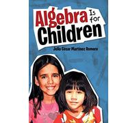 Algebra Is for Children