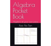 Algebra Pocket Book: Algebra at your own pace