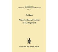 Algebra: Rings, Modules and Categories I: 190 (Grundlehren der Mathematischen Wissenschaften)
