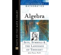 Algebra: Sets, Symbols, and the Language of Thought (History of Mathematics)