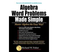 Algebra Word Problems Made Simple: Master Algebra the Easy Way!