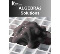 ALGEBRA2 Solutions: The True Core of Common Core Based on Major Textbooks