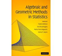 Algebraic and Geometric Methods in Statistics