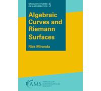 Algebraic Curves and Riemann Surfaces (Graduate Studies in Mathematics)