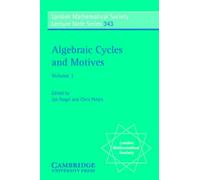 Algebraic Cycles and Motives: Volume 1
