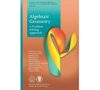 Algebraic Geometry: A Problem Solving Approach (Student Mathematical Library) by Thomas Garrity (2013-02-14)