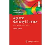 Algebraic Geometry I: Schemes: With Examples and Exercises (Springer Studium Mathematik - Master)