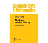 Algebraic Number Theory – Graduate Texts in Mathematics, 110 – Springer Verlag
