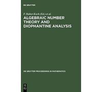 Algebraic Number Theory and Diophantine Analysis : Proceedings of the International Conference held in Graz, Austria, August 30 to September 5, 1998