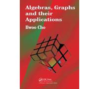 Algebras, Graphs and their Applications