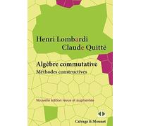 Algèbre commutative: Méthodes constructives. Modules projectifs de type fini. Cours et exercices