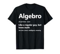 Algebro Definition Funny Math Lover Mathematical Algebra T-Shirt