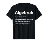 Algebruh Definition Funny Math Lover Algebra Teacher Student T-Shirt