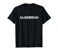 Algebruh Math Equations Funny Algebra Teacher Mathematician Value Graphic T-Shirt