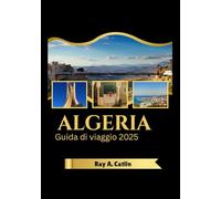 Algeria Guida di viaggio 2025