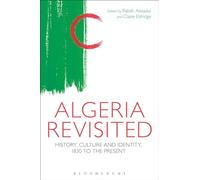 Algeria Revisited: History, Culture and Identity