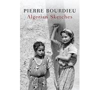 Algerian Sketches by Pierre Bourdieu (2013-09-27)