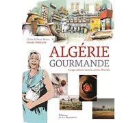 Algérie gourmande: Voyage culinaire dans la cuisine d'Ourida