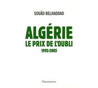Algérie, le prix de l'oubli: 1992-2005