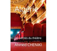 Algérie: Les vérités du théâtre