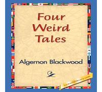Algernon Blackwood Four Weird Tales Paperback Book Algernon Blackwood Multicolor