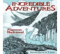 Algernon Blackwood Incredible Adventures (Lovecraft's Library) Paperback Book Algernon Blackwood Multicolor