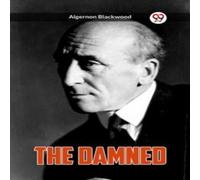 Algernon Blackwood THE DAMNED Paperback Book Algernon Blackwood Multicolor