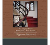 Algernon Blackwood The Empty House & Other Ghost Stories Paperback Book Algernon Blackwood Multicolor