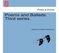 Algernon Charles Swinburne Poems & Ballads. Third series. Paperback Book Algernon Charles Swinburne Multicolor