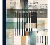 Algernon Charles Swinburne Studies In Song Paperback Book Algernon Charles Swinburne Multicolor