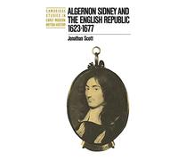 Algernon Sidney & English Republic (Cambridge Studies in Early Modern British History)