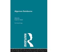Algernon Swinburne : The Critical Heritage