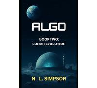 ALGO: Book Two: Lunar Evolution (ALGO Series)