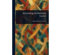 Algonquin Indian Tales