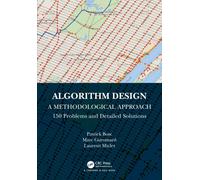Algorithm Design: A Methodological Approach - 150 problems and detailed solutions