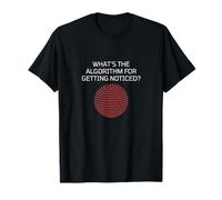 Algorithm for Getting Noticed Binary Coding Content Humor T-Shirt