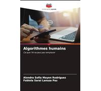 Algorithmes humains: Ce que l'IA ne peut pas remplacer