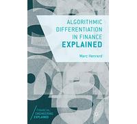 Algorithmic Differentiation in Finance Explained (Financial Engineering Explained)