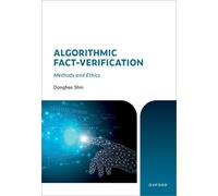 Algorithmic Fact-Verification : Methods and Ethics