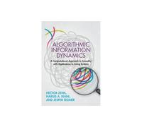 Algorithmic Information Dynamics: A Computational Approach to Causality with Applications to Living Systems