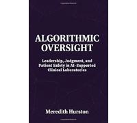 Algorithmic Oversight: Leadership, Judgment, and Patient Safety in AI-Supported Clinical Laboratories