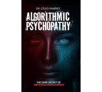 Algorithmic Psychopathy: The Dark Secret of Artificial Intelligence