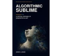 Algorithmic Sublime: A Critical Defense of Generative AI Art (Art History)