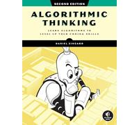 Algorithmic Thinking, 2nd Edition: Learn Algorithms to Level Up Your Coding Skills