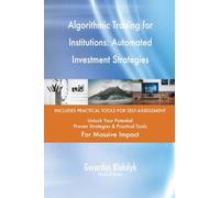 Algorithmic Trading for Institutions: Automated Investment Strategies