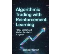 Algorithmic Trading with Reinforcement Learning: Policy Design and Market Simulation in Python