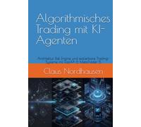 Algorithmisches Trading mit KI-Agenten: Architektur, Risk Engine und skalierbare Trading-Systeme mit FastAPI & MetaTrader 5